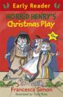 Horrid Henry's Christmas Play : Book 25 - eBook