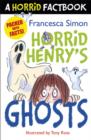 Horrid Henry's Ghosts : A Horrid Factbook - eBook