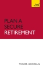 Plan A Secure Retirement: Teach Yourself - Book