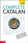 Complete Catalan Beginner to Intermediate Course : Learn to Read, Write, Speak and Understand a New Language with Teach Yourself - Book