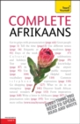 Complete Afrikaans Beginner to Intermediate Book and Audio Course : Learn to Read, Write, Speak and Understand a New Language with Teach Yourself - Book