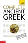 Complete Ancient Greek Beginner to Intermediate Course : A Comprehensive Guide to Reading and Understanding Ancient Greek, with Original Texts - Book