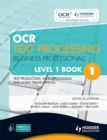 OCR Text Processing (Business Professional) Level 1 Book 1            Text Production, Word Processing and Audio Transcription - Book