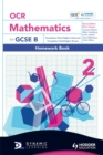OCR Mathematics for GCSE Specification B : Homework Book Foundation Silver and Gold and Higher Initial and Bronze Bk. 2 - Book