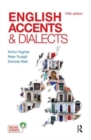 English Accents and Dialects : An Introduction to Social and Regional Varieties of English in the British Isles, Fifth Edition - Book