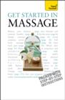 Get Started In Massage : Easy techniques to boost relaxation, treat aches and pains and promote closeness - eBook