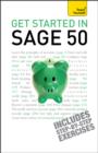Get Started in Sage 50 : An essential guide to the UK's leading accountancy software - eBook