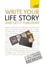 Write Your Life Story And Get It Published: Teach Yourself - eBook