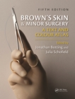 Brown's Skin and Minor Surgery : A Text & Colour Atlas, Fifth Edition - eBook