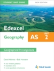 Edexcel AS Geography Student Unit Guide: Unit 2 New Edition Geographical Investigations : Unit 2 - Book