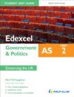 Edexcel as Government & Politics Student Unit Guide: Unit 2 New Edition Governing the UK : Unit 2 - Book