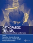 Orthopaedic Trauma : The Stanmore and Royal London Guide - Book