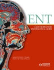 ENT: An Introduction and Practical Guide - Book