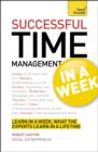 Time Management In A Week : How To Manage Your Time In Seven Simple Steps - Book