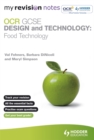 My Revision Notes: OCR GCSE Design and Technology: Food Technology - Book