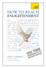 How to Reach Enlightenment : Use Your Spirituality to Become Happier - Book