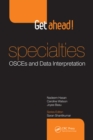 Get ahead! Specialties: OSCEs and Data Interpretation - eBook
