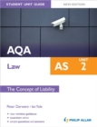 AQA AS Law Student Unit Guide New Edition: Unit 2 the Concept of Liability - Book