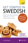 Get Started in Swedish Absolute Beginner Course : (Book and audio support) - Book