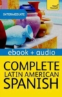Complete Latin American Spanish (Learn Latin American Spanish with Teach Yourself) : Enhanced Edition - Book