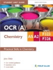 OCR (A) AS/A2 Chemistry Student Unit Guide New Edition: Units F323 & F326 Practical Skills in Chemistry - Book