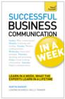 Business Communication In A Week : Communicate Better In Seven Simple Steps - Book