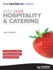 WJEC GCSE Hospitality and Catering: My Revision Notes ePub - eBook