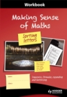 Making Sense of Maths: Sorting Letters - Workbook : Sequences, Formulas, Expanding and Factorising Workbook - Book