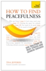 Peacefulness: Teach Yourself : The secret of how to use solitude to counter stress and breed success - Book