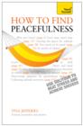 Peacefulness: Teach Yourself : The secret of how to use solitude to counter stress and breed success - eBook