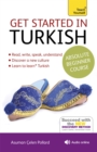 Get Started in Turkish Absolute Beginner Course : (Book and audio support) - Book