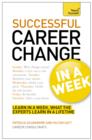 Career Change In A Week : Change Your Career In Seven Simple Steps - Book