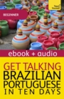 Get Talking Brazilian Portuguese in Ten Days Beginner Audio Course : Kindle Audio eBook - Book
