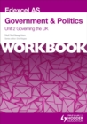 Edexcel AS Government & Politics Unit 2 Workbook: Governing the UK : Workbook Unit 2 - Book