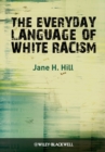 The Everyday Language of White Racism - eBook