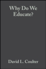 Why Do We Educate? : Renewing the Conversation - eBook