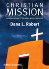 Christian Mission : How Christianity Became a World Religion - eBook