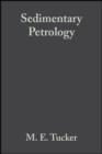 Sedimentary Petrology : An Introduction to the Origin of Sedimentary Rocks - eBook