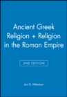 Ancient Greek Religion 2e + Religion in the Roman Empire - Book