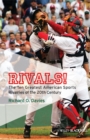 Rivals! : The Ten Greatest American Sports Rivalries of the 20th Century - eBook