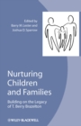 Nurturing Children and Families : Building on the Legacy of T. Berry Brazelton - eBook