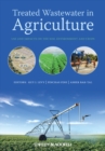 Treated Wastewater in Agriculture : Use andIimpacts on the Soil Environment and Crops - eBook