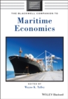 The Blackwell Companion to Maritime Economics - Book