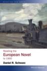 Reading the European Novel to 1900 : A Critical Study of Major Fiction from Cervantes' Don Quixote to Zola's Germinal - Book