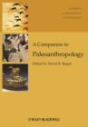 A Companion to Paleoanthropology - Book