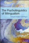 The Psycholinguistics of Bilingualism - Book