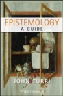 Epistemology : A Guide - Book