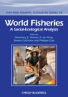 World Fisheries : A Social-Ecological Analysis - Book