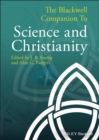 The Blackwell Companion to Science and Christianity - Book