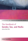 The Handbook of Gender, Sex, and Media - Book